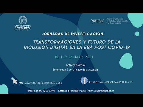 JORNADAS DE INVESTIGACIÓN PROSIC 2021: “Transformaciones y futuro de la inclusión digital en la era post Covid-19”. 10, 11 y 12 