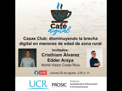 Casas Club de World Vision: disminuyendo la brecha digital en menores de edad,Café Digital 07, 25 de agosto del 2022